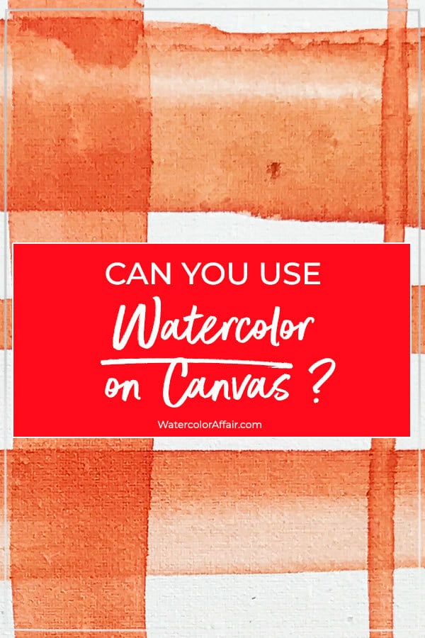 Can you use watercolor on canvas - this article covers all you need to know with real examples