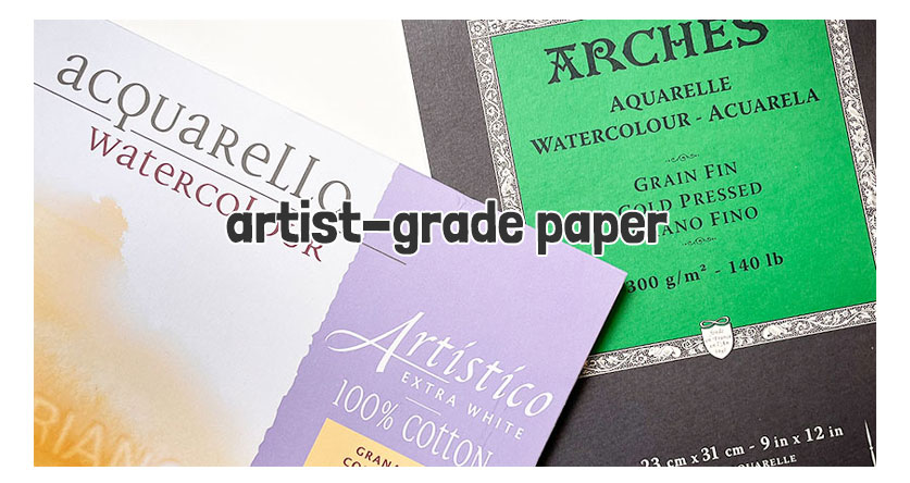 artist grade watercolor paper