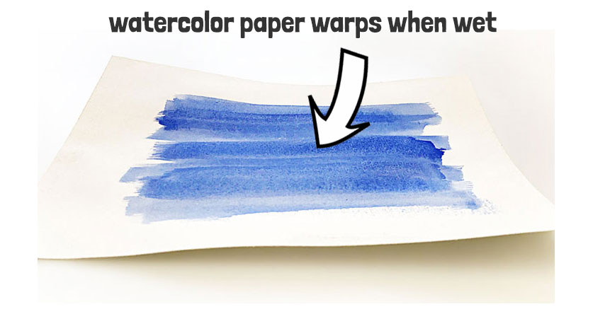 watercolor paper deforms and cockles when very wet